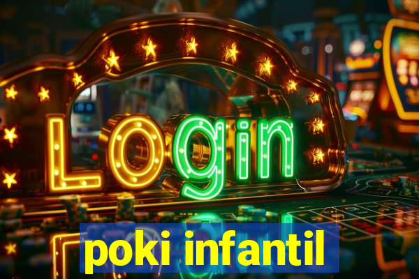 poki infantil